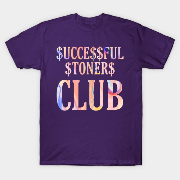Successful Stoners Club T-Shirt by Smoke Local Official
